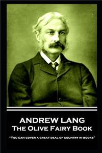 Andrew Lang - The Olive Fairy Book