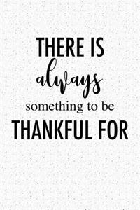 There Is Always Something to Be Thankful for