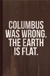 Columbus Flat Earth Journal Notebook