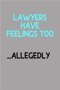 Lawyers Have Feelings Too...Allegedly