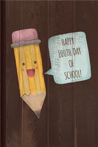 Happy 100th Day of School Journal Notebook