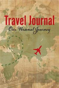 Travel Journal - Our Personal Journey
