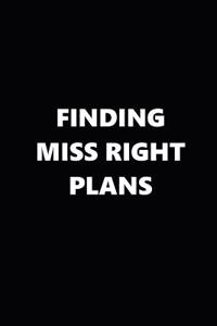 2019 Daily Planner Finding Miss Right Plans Black White 384 Pages