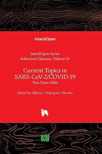 Current Topics in SARS-CoV-2/COVID-19 - Two Years After