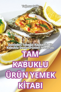 Tam Kabuklu �r�n Yemek Kİtabi