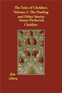 The Tales of Chekhov, Volume 1