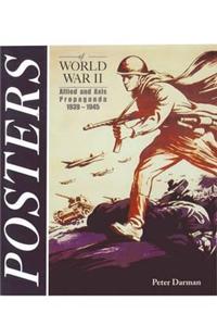 Posters of World War II: Allied and Axis Propaganda 1939-1945