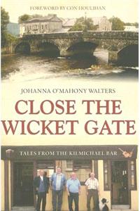 Close the Wicket Gate