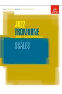 Jazz Trombone Scales Levels/Grades 1-5