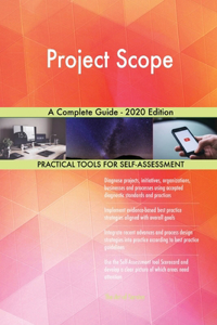 Project Scope A Complete Guide - 2020 Edition