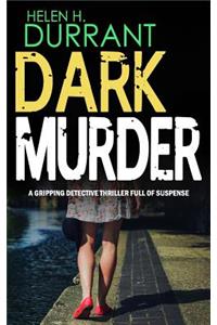 DARK MURDER a gripping detective thriller full of suspense