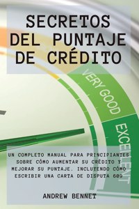 Secretos Del Puntaje De Credito