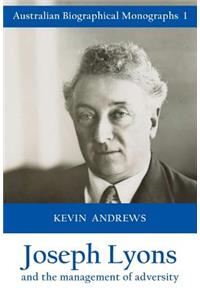 Joseph Lyons and the management of adversity