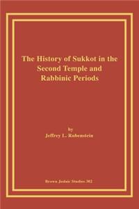 History of Sukkot in the Second Temple and Rabbinic Periods