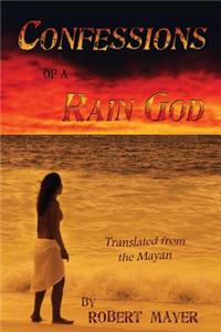 Confessions of a Rain God