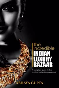 The Incredible Indian Luxury Bazaar