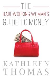 Hardworking Woman's Guide to Money