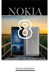 Nokia 8: Learning the Essentials