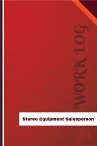 Stereo Equipment Salesperson Work Log
