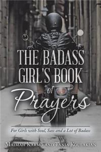The Badass Girl's Book of Prayers