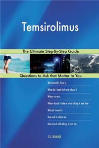 Temsirolimus; The Ultimate Step-By-Step Guide