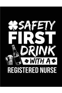 Safety First Drink With A Registered Nurse