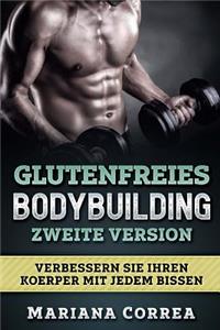 GLUTENFREIES BODYBUILDING ZWEITE VERSiON