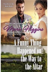 A Funny Thing Happened on the Way to the Altar