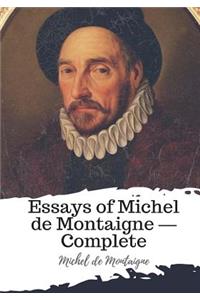 Essays of Michel de Montaigne ? Complete