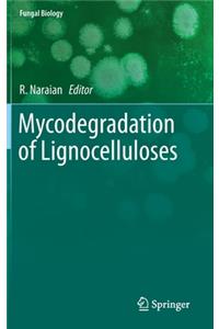 Mycodegradation of Lignocelluloses