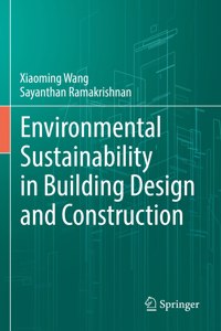 Environmental Sustainability in Building Design and Construction