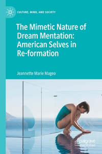 Mimetic Nature of Dream Mentation: American Selves in Re-Formation