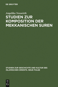 Studien Zur Komposition Der Mekkanischen Suren