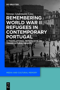 Remembering World War II Refugees in Contemporary Portugal