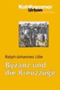 Byzanz Und Die Kreuzzuge