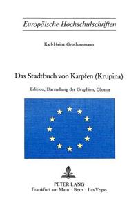 Das Stadtbuch Von Karpfen (Krupina)
