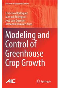Modeling and Control of Greenhouse Crop Growth