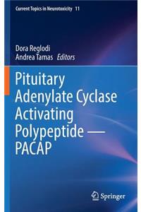 Pituitary Adenylate Cyclase Activating Polypeptide -- Pacap