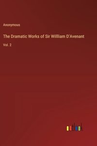 Dramatic Works of Sir Willliam D'Avenant