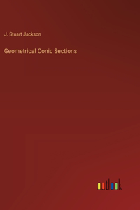 Geometrical Conic Sections