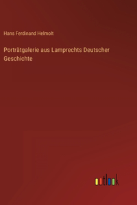 Porträtgalerie aus Lamprechts Deutscher Geschichte
