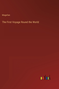 The First Voyage Round the World