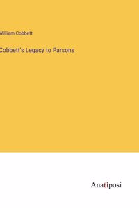 Cobbett's Legacy to Parsons