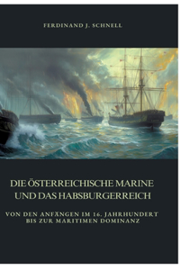 Die österreichische Marine und das Habsburgerreich