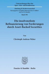 Die Insolvenzfeste Refinanzierung Von Forderungen Durch Asset-Backed Securities