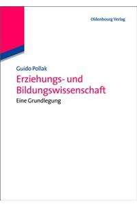 Erziehungs- Und Bildungswissenschaft: Eine Grundlegung
