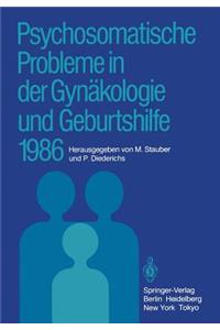 Psychosomatische Probleme in Der Gynäkologie Und Geburtshilfe 1986