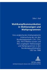 Wahlkampfkommunikation in Wahlanzeigen Und Wahlprogrammen