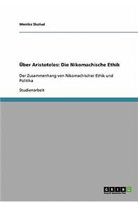 Der Zusammenhang von Nikomachischer Ethik und Politika von Aristoteles