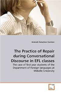 The Practice of Repair during Conversational Discourse in EFL classes